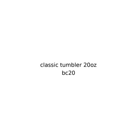 20oz Classic Tumbler (#BC20)