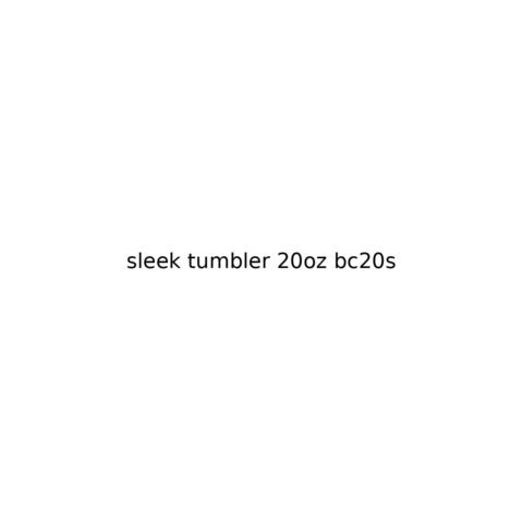 20oz Sleek Tumbler (#BC20S)
